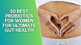 10 Best Probiotics for Women For Ultimate Gut Health