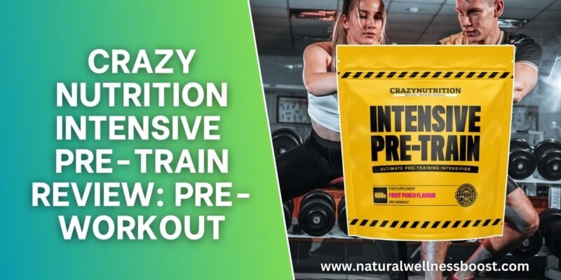 Crazy Nutrition Intensive Pre-Train Review: Pre-Workout
