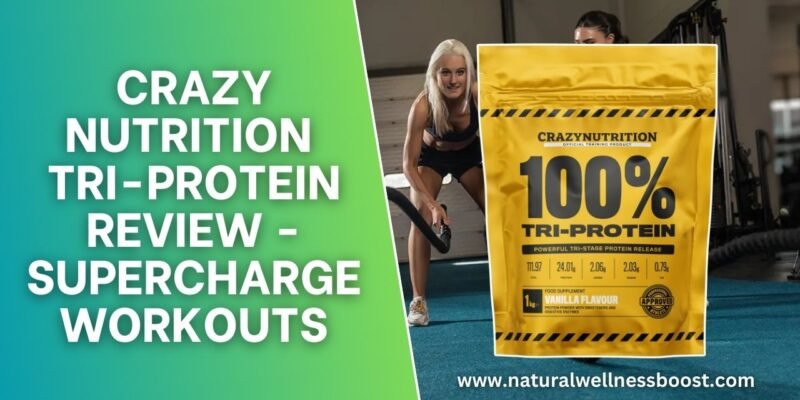 Crazy Nutrition Tri-Protein Review – Supercharge Workouts